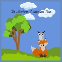 The Adventures of Hoots and Fox: The Best of Friends B0C6W5ZZ8R Book Cover