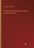 L'Association des étudiants en droit de Rennes avant 1790 3385009642 Book Cover