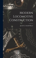 Modern Locomotive Construction 1015811345 Book Cover