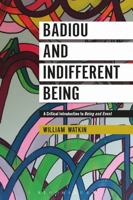 Badiou and Indifferent Being: A Critical Introduction to Being and Event 1350015660 Book Cover