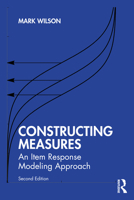 Constructing Measures : An Item Response Modeling Approach 1032261684 Book Cover