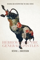 Hebrews and the General Epistles 083414171X Book Cover