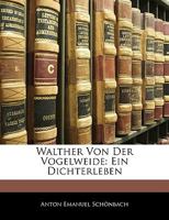 Walther Von Der Vogelweide 1144206731 Book Cover