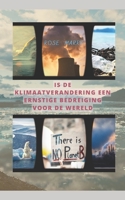 IS DE KLIMAATVERANDERING EEN ERNSTIGE BEDREIGING VOOR DE WERELD B0B9QTTJ3P Book Cover