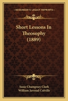 Short Lessons In Theosophy 1120706599 Book Cover