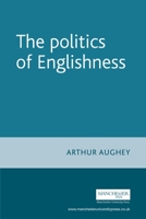The Politics of Englishness 071906872X Book Cover
