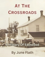 At the Crossroads: The history of Eastwood B0GRGWVR9Q Book Cover
