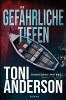 Gefährliche Tiefen - Dangerous Waters (German Edition) 1990721923 Book Cover