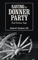 Saving the Donner Party: And Forlorn Hope 1480809381 Book Cover