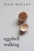 Eggshell Walking 1685374433 Book Cover