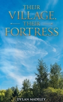 Their Village, Their Fortress 1067924434 Book Cover
