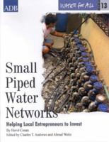 Water for All Series 13: Small Piped Water Networks: Helping Local Entrepreneurs to Invest 9715615430 Book Cover