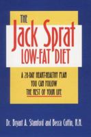 The Jack Sprat Low-Fat Diet: A 28-Day, Heart-Healthy Plan You Can Follow the Rest of Your Life 081310856X Book Cover