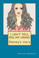 I Can't Tell You My Name! 1502964392 Book Cover
