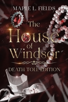 The House of Windsor: Death Toll Editon: A Cold Case History of the Crown B0DQ5HVV9Q Book Cover