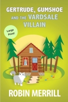 Gertrude, Gumshoe and the VardSale Villain 1393308910 Book Cover