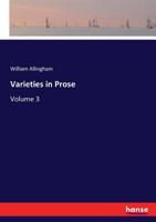 Varieties in Prose; Volume III 0526079681 Book Cover