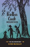 Panther Creek Mountain-The Big Adventure 0998669911 Book Cover