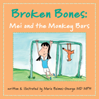 Broken Bones: Mei and the Monkey Bars 1009440896 Book Cover