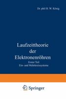 Laufzeittheorie der Elektronenröhren: Teil 1: Ein- und Mehrkreissysteme; Teil 2: Kathodeneigenschaften, Vierpole 3211800557 Book Cover