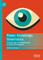 Power. Knowledge. Governance: From the Enlightenment to the Digital Revolution 3032151252 Book Cover