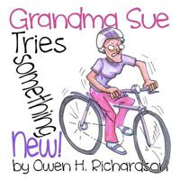 Grandma Sue Tries Something New 1475152558 Book Cover