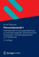 Personalauswahl I: Internationale Forschungsergebnisse Zu Anforderungsprofil, Bewerbersuche, Vorauswahl, Vorstellungsgesprach Und Referenzen 3834933147 Book Cover