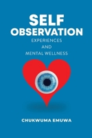 SELF OBSERVATION: EXPERIENCES AND MENTAL WELLNESS 9787718813 Book Cover
