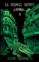 Le nouvel ordre animal (French Edition) B0CMHKL56G Book Cover