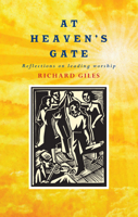 At Heaven's Gate: Reflections on Leading Worship 1848250460 Book Cover