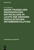 Einige Fragen Der Ökonomischen Entwicklung Im Lichte Der Grossen Sozialistischen Oktoberrevolution 3112537858 Book Cover