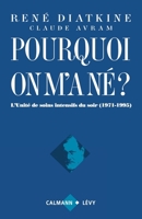 Pourquoi on m'a né ?: L'unité de soins intensifs du soir (1971-1995) (French Edition) 2702125220 Book Cover