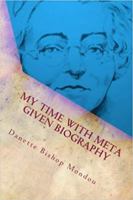 My Time with Meta Given Biography 1732587612 Book Cover