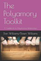 The Polyamory Toolkit: A Guidebook for Polyamorous Relationships 1794193995 Book Cover