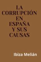 La corrupcion en Espana y sus causas 1519662033 Book Cover