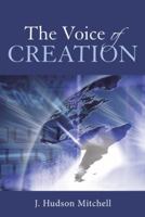 The Voice of Creation 1512724564 Book Cover