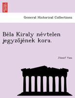 Béla Kiraly névtelen jegyzőjének kora. 1241793832 Book Cover