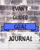 Evan's 2020 Goal Book: 2020 New Year Planner Guided Goal Journal Gift for Evan / Notebook / Diary / Unique Greeting Card Alternative 1677311851 Book Cover