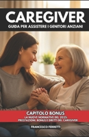 Caregiver: Guida per assistere i genitori anziani (Italian Edition) B0FBKR4P54 Book Cover