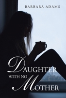 Daughter with No Mother B0GHPCT7TJ Book Cover