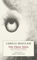 The Frail Soul and Other stories 1943813523 Book Cover