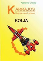 Karrajos - Samen des Lebens Bd.II: Kolja 3848244845 Book Cover