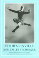 Bournonville And Ballet Technique: Studies And Comments On August Bournonville's Etudes Choregraphiques 1852731079 Book Cover