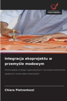 Integracja ekoprojektu w przemysle modowym: Ocena wplywu strategii organizacyjnych i kluczowych wskazników wydajnosci na dojrzalosc ekoprojektu (Polish Edition) 6203890030 Book Cover