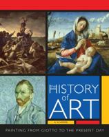 The History of Art: The Essential Guide to Painting Through the Ages 1841936839 Book Cover