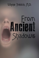 From Ancient Shadows 1669825426 Book Cover