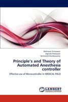 Principle's and Theory of Automated Anesthesia controller 3847306901 Book Cover