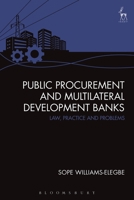Public Procurement and Multilateral Development Banks: Law, Practice and Problems 1509930795 Book Cover