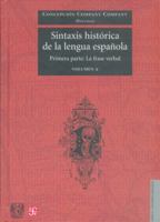 Sintaxis Historica de La Lengua Espanola. Primera Parte: La Frase Verbal. Volumen 1 9681677390 Book Cover