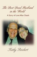 The Best Dead Husband in the World: A Story of Love After Death 0595383297 Book Cover
